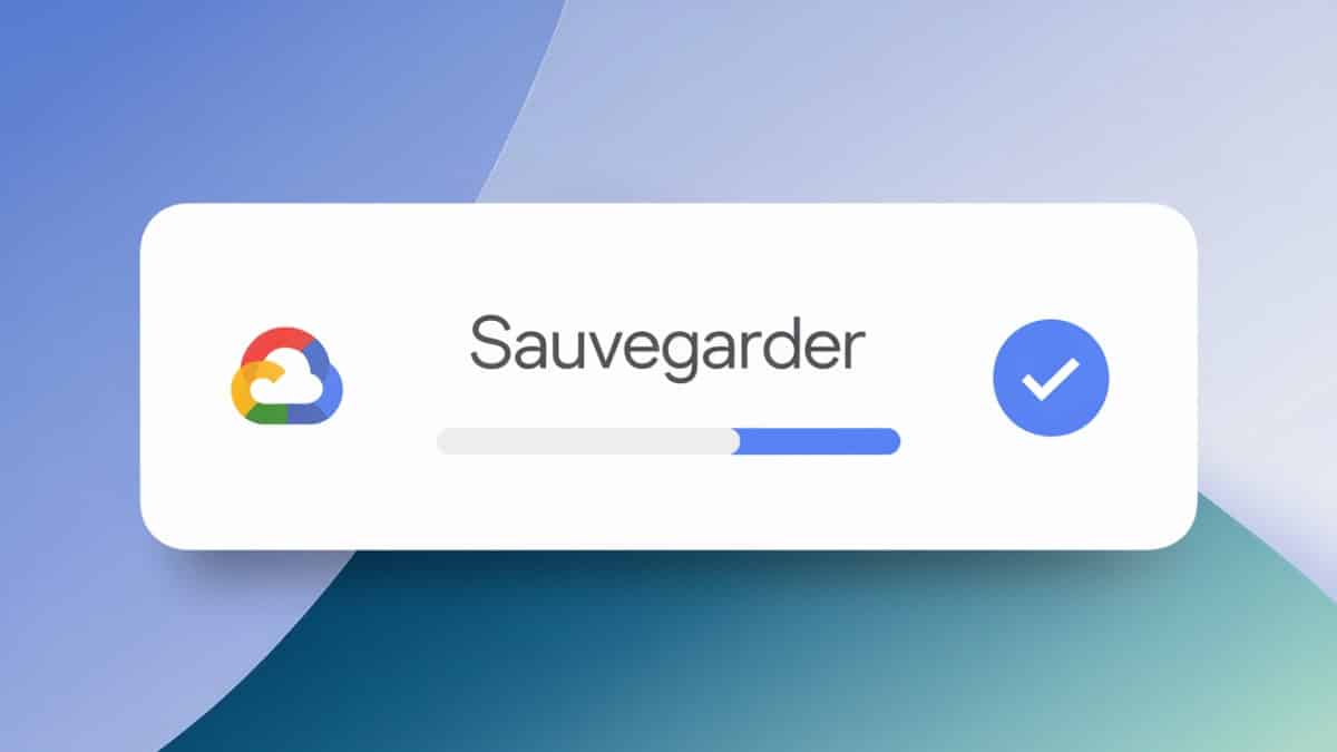 Sauvegarde Google Cloud active